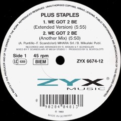 Plus Staples - We Got 2 Be (Extended Version)