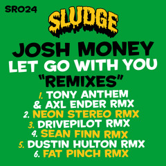 Josh Money - Let Go WIth You (Dustin Hulton Remix)