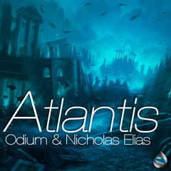 DJ Odium & Nicholas Elias - Atlantis [Out Now On Beatport]