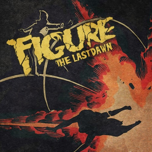 FIGURE - The Last Dawn (Original Mix)
