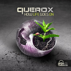 Querox - How Life Goes On (Full Albumpreview)