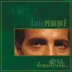 Luiz Perequê -CD Eu Brasileiro - Eu Brasileiro - Track 1