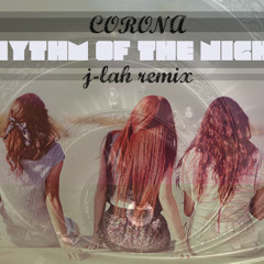 Corona - Rhythm Of The Night (J-LAH Remix)