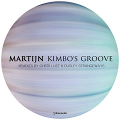 Martijn - Kimbo's Groove Ep (inc Chris Luzz & Dudley Strangeways Remixes) !iRecords