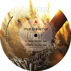 MARIUS DRESCHER - LOVE // raumakustik rmx - pure* records