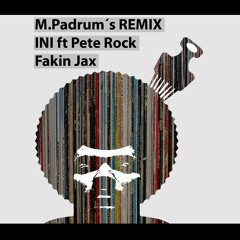 INI Feat. Pete Rock Fakin Jax (M.Padrum's Remix)