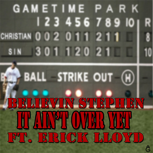 It Ain't Over Yet ft. Erick Lloyd