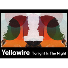 Yellowire - Tonight is the night (Don't stop moving) Remixed by Tommaso Nardini