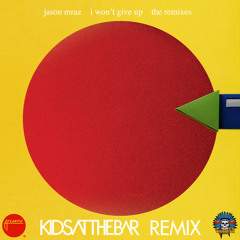 Jason Mraz - I Won't Give Up (Kids At The Bar Remix)(Preview) *ATLANTIC RECORDS*