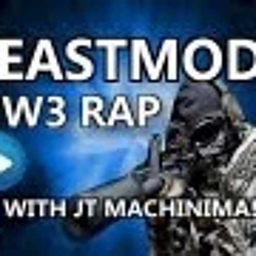 BEASTMODE - MW3 Rap   Montage (feat JT Machinima)