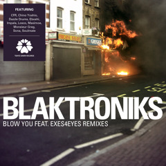 Blaktroniks - Blow You feat. Exes4Eyes (Chino Yoshio Remix)