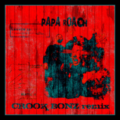 Papa Roach - Last Resort (Crook Bonz remix)