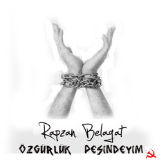 Rapzan Belâgat - Özgürlük Peşindeyim[2012]