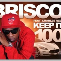 Brisco "Keep It 100" (ft. Charles Reed)
