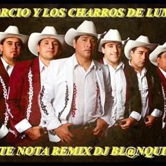 Marcio Y Los Charros De Lumaco - No Se Te Nota Remix Dj Bl@nquito 2012