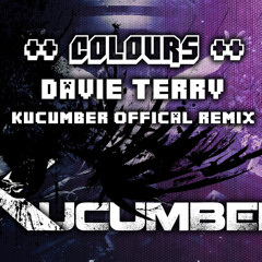 Davie Terry - Colours [Kucumber Official Remix]