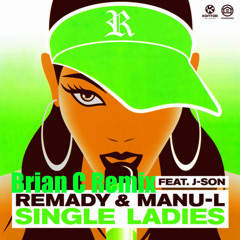 Remady And Manu-L Ft J-Son - Single Ladies ( Brian C Remix )