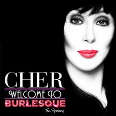 Cher - Welcome to Burlesque