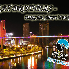 Beat Brothers- Dreams About Miami