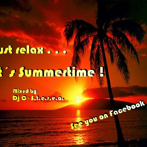 Just relax.... it´s Summertime- mix by ( Dj C-S.T.E.R.E.O ) =)000