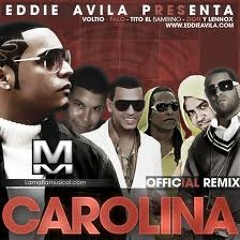 Carolina Remix- zion & lennox ft tito el bambino, eddie avila, voltio, falo.