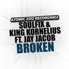 Soulfix & King Kornelius feat Jay Jacob - Broken