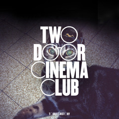 Two Door Cinema Club - What You Know (Sofarider Remix) (Edit)