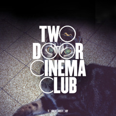 Two Door Cinema Club - What You Know (Sofarider Remix)