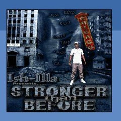 Stronger Then Before-Ish-Illa