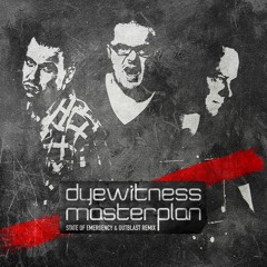 Dyewitness - Masterplan (State of Emergency & Outblast remix)