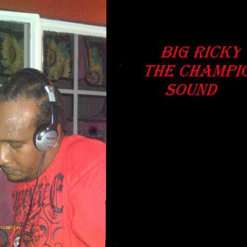 Big ricky the champion sound from youth promotions mellow conciouse mix 2012