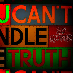 20 Hurtz - You Can't Handle The Truth