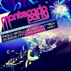 Paolo Ortelli, Degree, Pat-Rich vs Marvin ft. John Biancale, Karly - Montecarlo Party (Ago Pil8 cut)