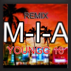 MIA Remix Freeverse Mixed by K Skillz - Youngg 16