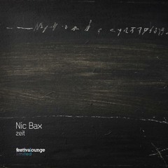 Nic Bax - Zeit - Dyno Remix - Festival Lounge