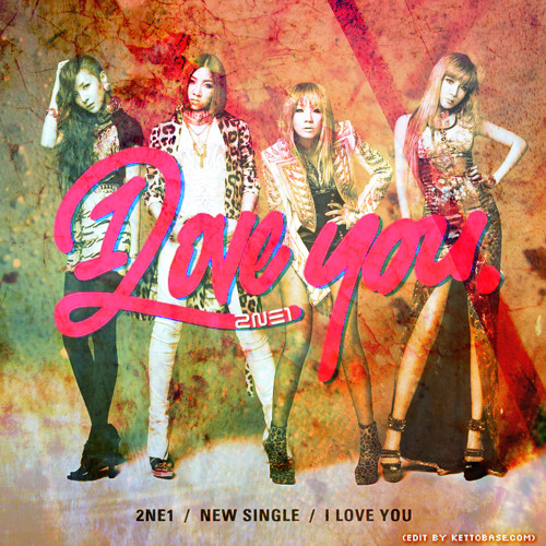 2ne1 I Love You Club Vers Extended Epitone Remix By Vip 2ne1 I Love You Club Vers Extended Epitone Remix By Vip