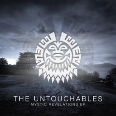 The Untouchables - Mystic Revelation - Mystic Revelation's EP Tribe12 OUT NOW!!