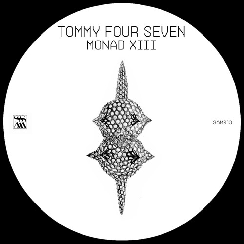 Tommy Four Seven 'Monad XIII' [SAM013]