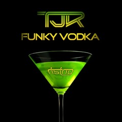 TJR - Funky Vodka (Jardine's Slow Down Edit)
