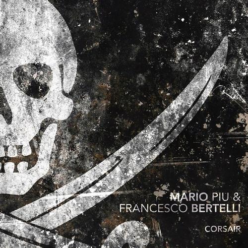 Mario Piu & Francesco Bertelli - Corsair (Tony Kairom Remix)