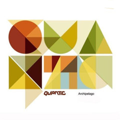 Quantic - Archipelago (Mr.Fresh Bootleg)