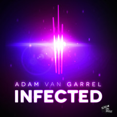 Adam van Garrel - Infected (Original Mix) PREVIEW