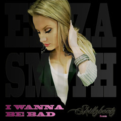 Eliza Smith "I Wanna be Bad" Skillzbeatz official remix