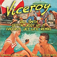 Will Smith - Gettin' Jiggy Wit It (Viceroy Remix)