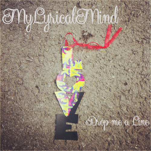 Drop Me A Line By Mylyricalmind Drop Me A Line By Mylyricalmind
