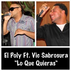 El Poly Del Mambo Ft. Vic Sabrosura - Lo Que Quieras