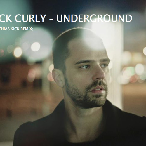 ▶ Nick Curly - Underground (Matthias Kick Rmx) by Matthias Kick