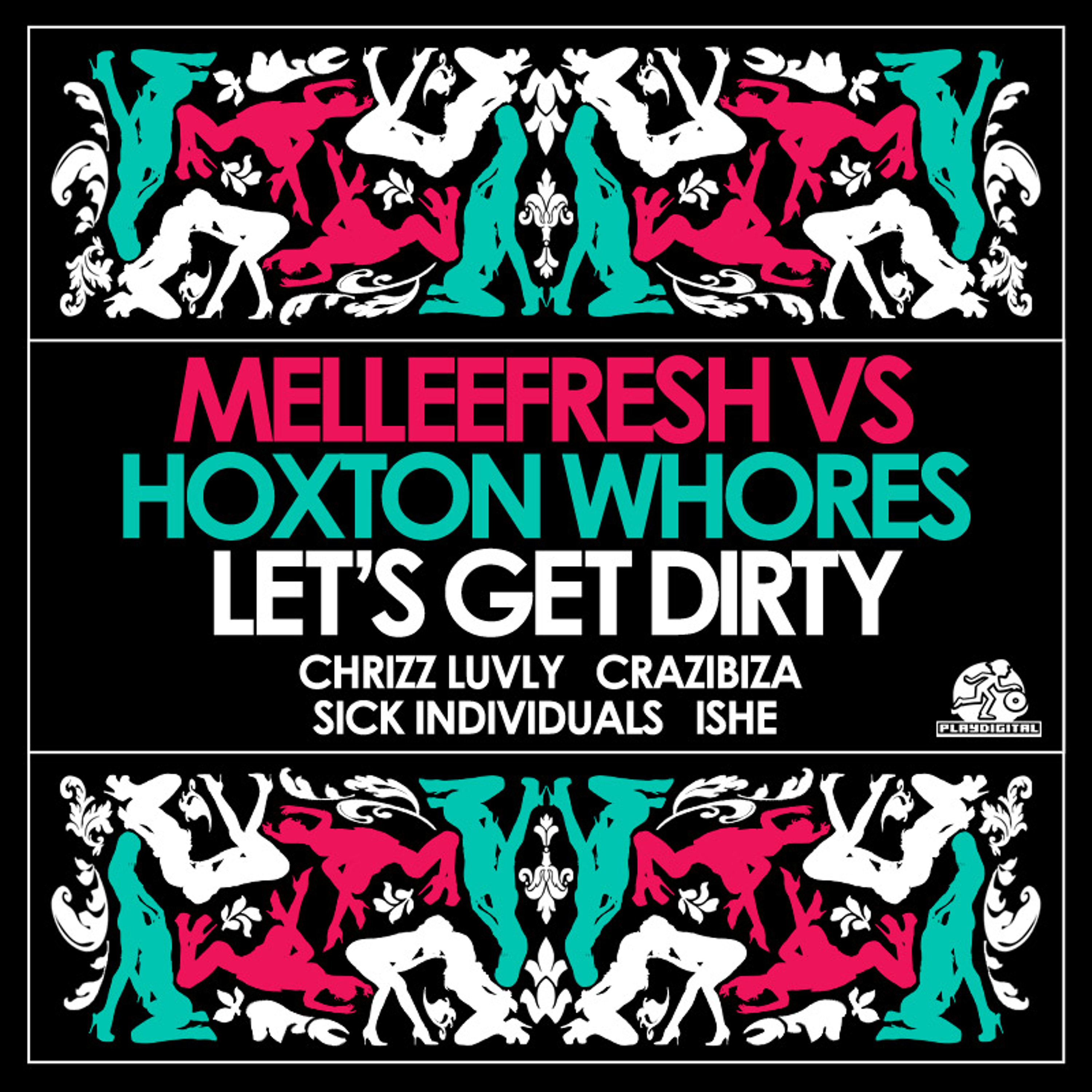 Melleefresh vs Hoxton Whores / Let's Get Dirty (Sick Individuals Remix) episode artwork