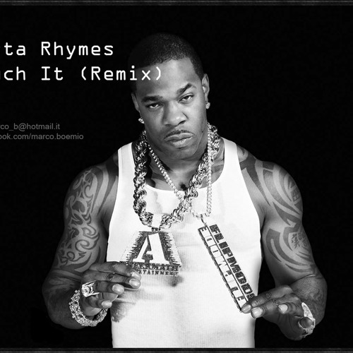 It busta rhymes touch Busta Rhymes