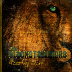 03 - THE BLACKSTARLINERS - ROARING LION